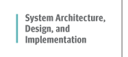 System Architecture, Design, and Implementation