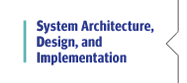 System Architecture, Design, and Implementation